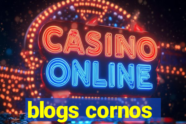 blogs cornos